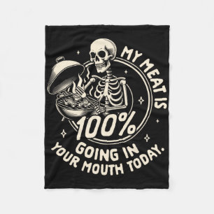 Grilling Bbq Party My Meat Is 100% Going In Your M Fleece Blanket