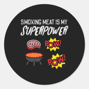 Grilling Meat My Superpower Bbq Barbecue Grill Men Classic Round Sticker