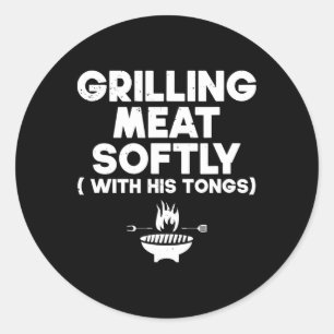 Grilling Meat Softly With His Tongs Bbq Classic Round Sticker