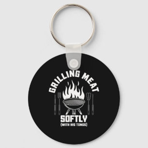 Grilling Meat Softly With His Tongs Bbq Quote Dad Key Ring