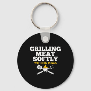 Grilling Meat Softly With His Tongs Funny Grill Ba Key Ring