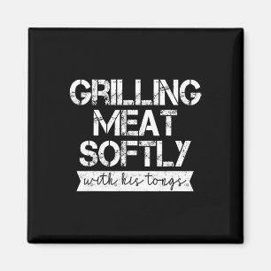 Grilling Meat Softly With His Tongs Funny Grilling Magnet