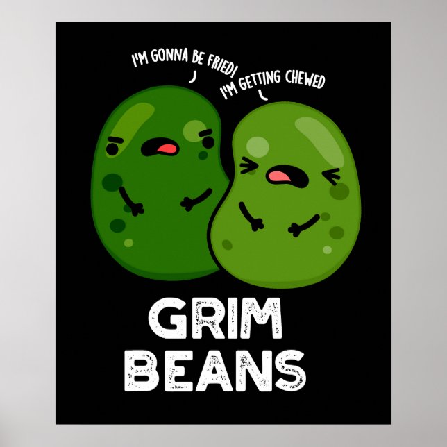 Grim Beans Funny Veggie Puns Dark BG Poster (Front)