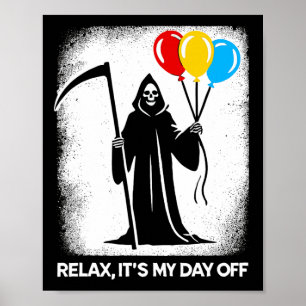 Grim Reaper Day Off Funny Halloween Funny Grim Rea Poster