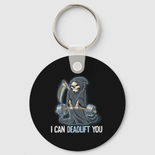 Grim Reaper Gym Weight Training I Can Deadlift You Key Ring