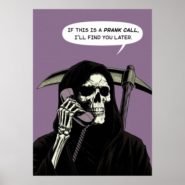 Grim Reaper prank call find you later  Poster (Front)