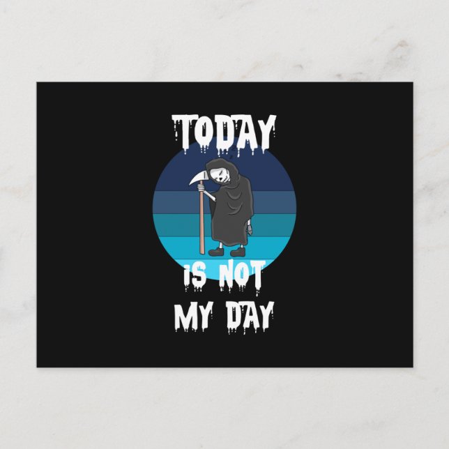 Grim Reaper - Today Is Not My Day Postcard (Front)