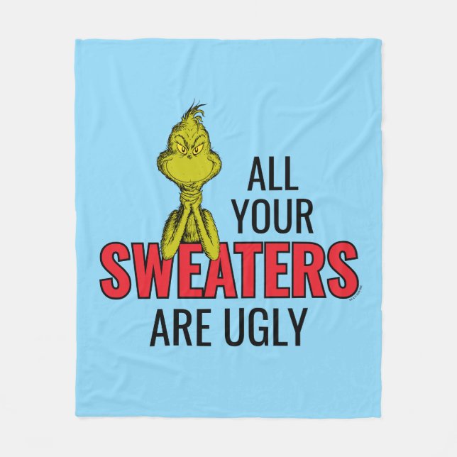 Grinch | All Your Sweaters Are Ugly Fleece Blanket (Front)