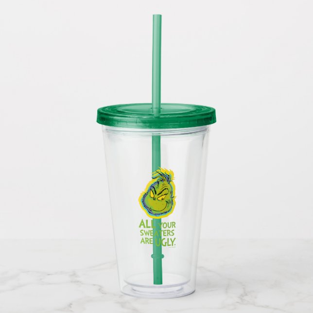 Grinch | All Your Sweaters Are Ugly Quote Acrylic Tumbler (Front)