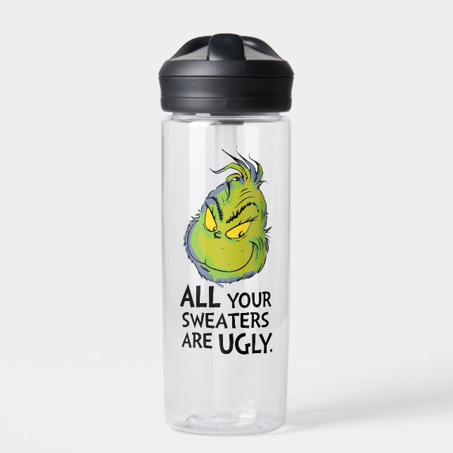 Grinch | All Your Sweaters Are Ugly Quote Water Bottle (Front)