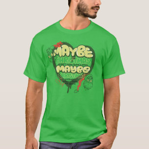 Grinch Christmas Quote T-Shirt