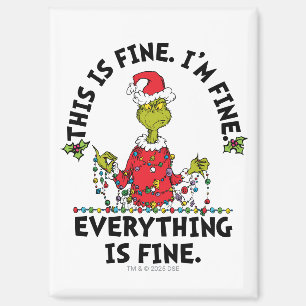 Grinch Everything is Fine Magnet