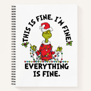 Grinch Everything is Fine Notebook