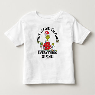 Grinch Everything is Fine Toddler T-Shirt