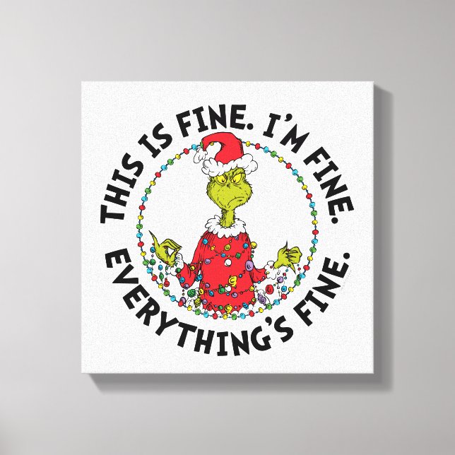 Grinch | Everything's Fine Canvas Print (Front)