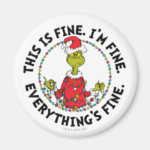 Grinch Everything's Fine Magnet