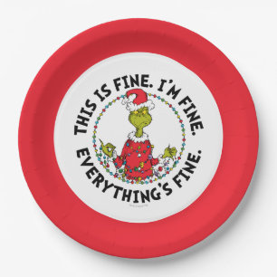 Grinch Everything's Fine Paper Plate