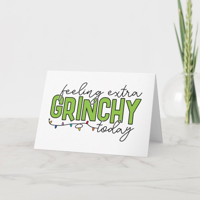 Grinch | Feeling Extra Grinchy Today Card (Front)