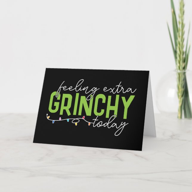 Grinch | Feeling Extra Grinchy Today Card (Front)