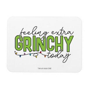 Grinch   Feeling Extra Grinchy Today Magnet
