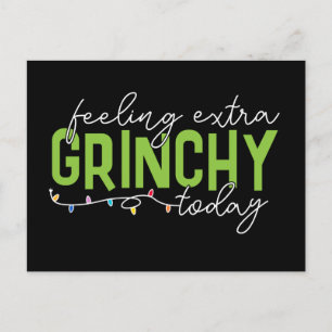 Grinch   Feeling Extra Grinchy Today Postcard