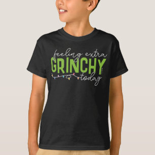 Grinch   Feeling Extra Grinchy Today T-Shirt