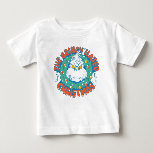 Grinch Hated Christmas Baby T-Shirt (Front)