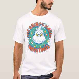 Grinch Hated Christmas T-Shirt