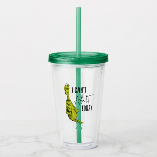 Grinch   I Can't Adult Today Acrylic Tumbler