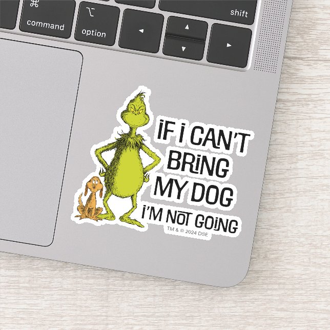 Grinch If I Can't Bring My Dog I'm Not Coming (Detail)
