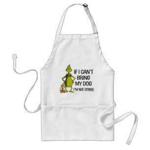 Grinch If I Can't Bring My Dog I'm Not Coming Standard Apron