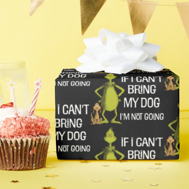 Grinch If I Can't Bring My Dog I'm Not Coming Wrapping Paper (Birthday Party)