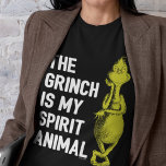 Grinch is my Spirit Animal T-Shirt Quote<br><div class="desc">The holidays will not be complete without Grinch!  HOW Grinch STOLE CHRISTMAS is a classic story of a town called Who-ville and how the Christmas spirit can melt even the coldest of hearts.</div>