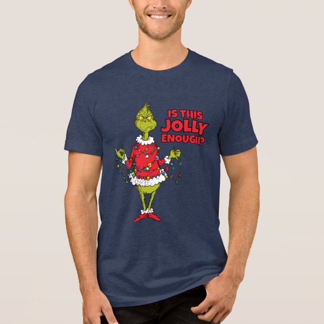 Grinch | "Is This Jolly Enough?" Tri-Blend Shirt (Front)
