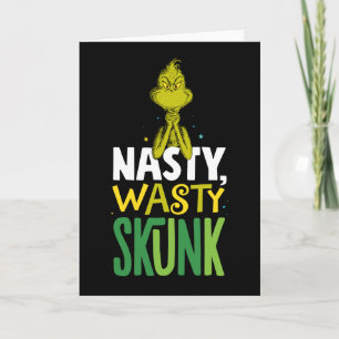 Grinch   Nasty Wasty Skunk Card