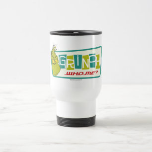 Grinch - Who Me? Travel Mug