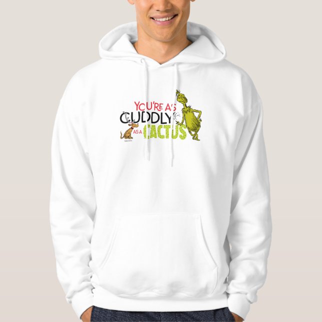 Grinch | You're as Cuddly as a Cactus Quote Hoodie (Front)