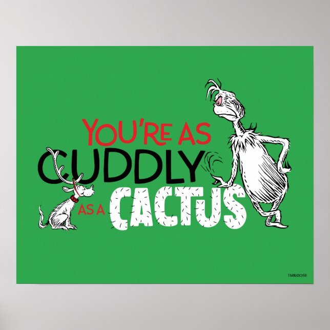 Grinch | You're as Cuddly as a Cactus Quote Poster (Front)