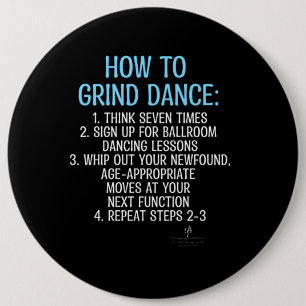 Grind Dancing Tutorial - NOT! 6 Cm Round Badge