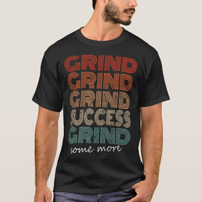 Grind Grind Success Retro Motivational Workout Gym T-Shirt (Front)