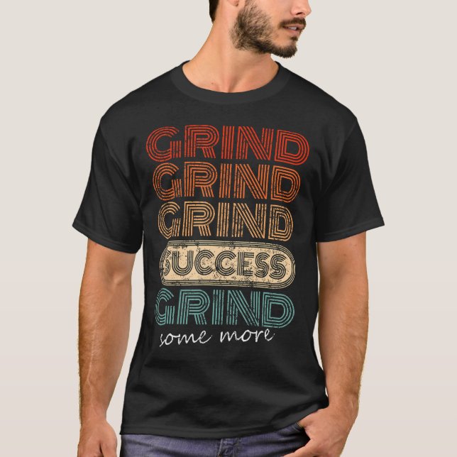 Grind Grind Success Retro Motivational Workout Gym T-Shirt (Front)