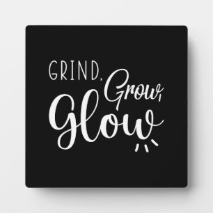 Grind, Grow, Glow, Gym, Hustle, Success Motivation Plaque