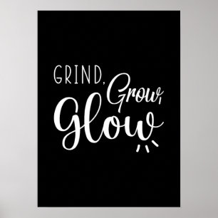 Grind, Grow, Glow, Gym, Hustle, Success Motivation Poster