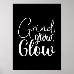 Grind, Grow, Glow, Hustle, Gym, Success Motivation Poster