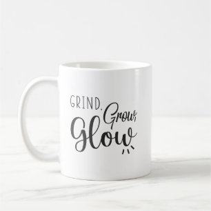 Grind Grow Glow, Hustle Success Gym Motivational Coffee Mug