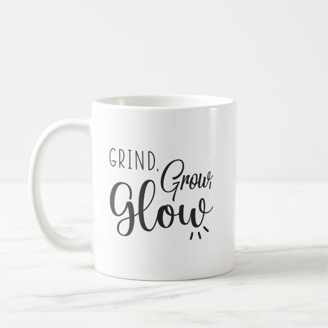 Grind Grow Glow, Hustle Success Gym Motivational Coffee Mug (Left)