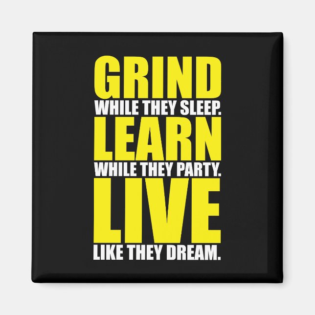 Grind, Learn, Live - Motivational Magnet (Front)