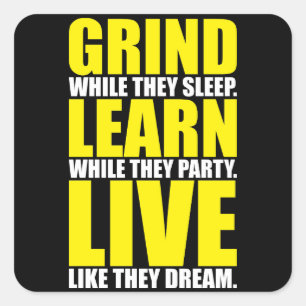 Grind, Learn, Live - Motivational Square Sticker