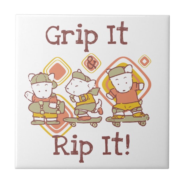 Grip It and Rip It Skateboarding Ceramic Tile (Front)