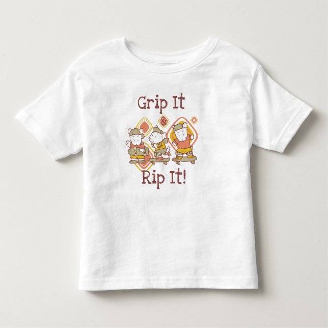Grip It and Rip It Skateboarding Toddler T-Shirt (Front)